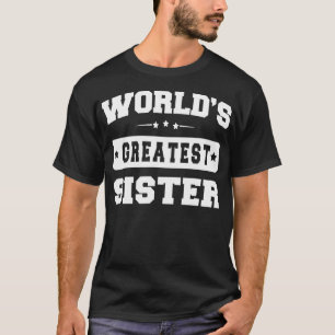 Världens största syster Relative Syskon Gift Idea T Shirt