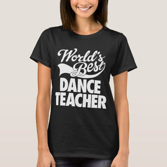 Världs bäst danslärare tee shirt (Framsida)