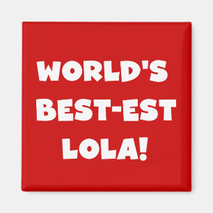 Världs Bäst-est Lola svartvita T-tröja Magnet