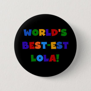 Världs Bäst-est Lola T-tröja och gåvor Knapp