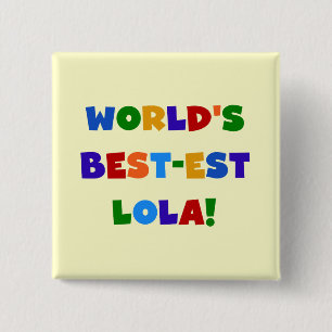 Världs Bäst-est Lola T-tröja och gåvor Knapp
