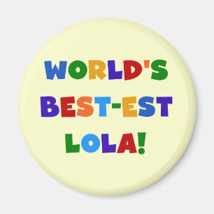 Världs Bäst-est Lola T-tröja och gåvor Magnet