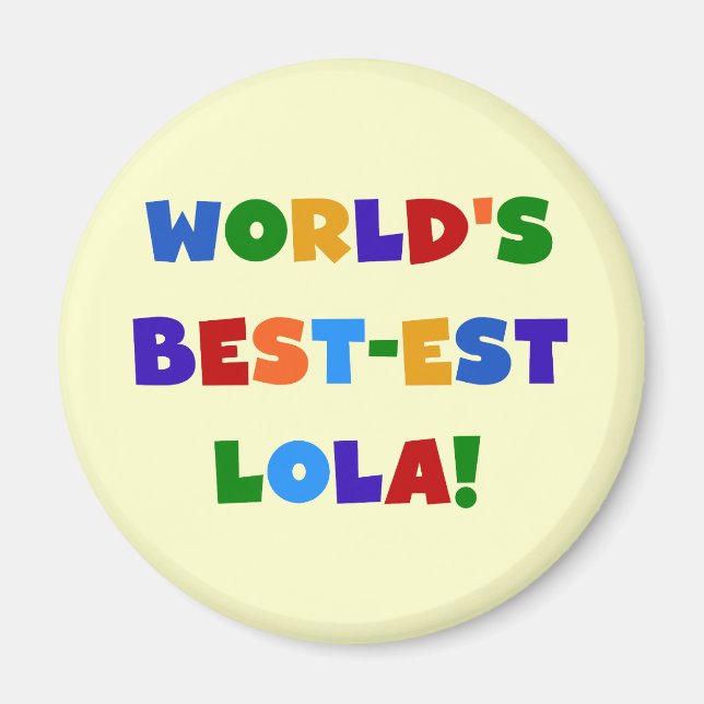 Världs Bäst-est Lola T-tröja och gåvor Magnet (Framsidan)