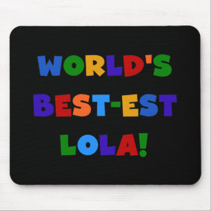 Världs Bäst-est Lola T-tröja och gåvor Musmatta