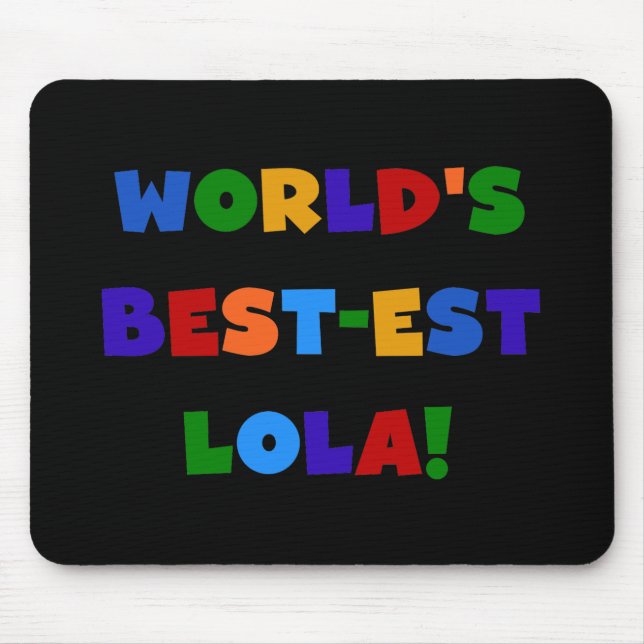 Världs Bäst-est Lola T-tröja och gåvor Musmatta (Framsidan)