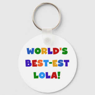 Världs Bäst-est Lola T-tröja och gåvor Nyckelring