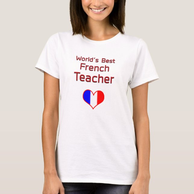 Världs bäst franska lärare med hjärtaflagga t-shirt (Framsida)