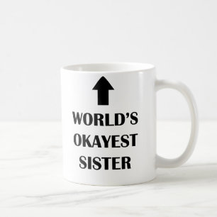 Världs för mest okayest rolig gåva systermugg f kaffemugg