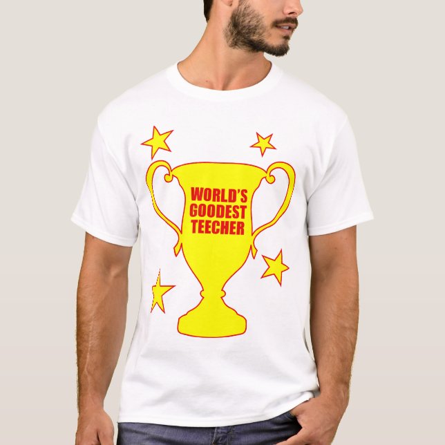 Världs Goodest Teecher Tee Shirt (Framsida)