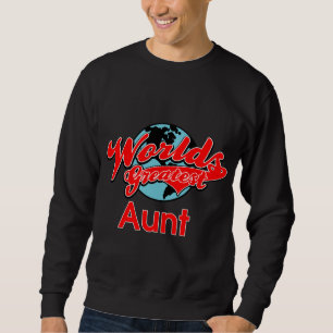 Världs Greates moster Sweatshirt