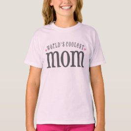 Världs kallaste mamma tee shirt