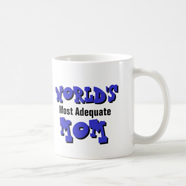 Världs mest adekvat mammamugg kaffemugg (Höger)