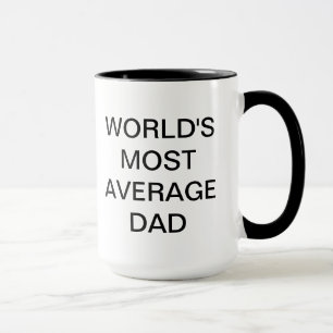 Världs mest genomsnittliga pappa mugg