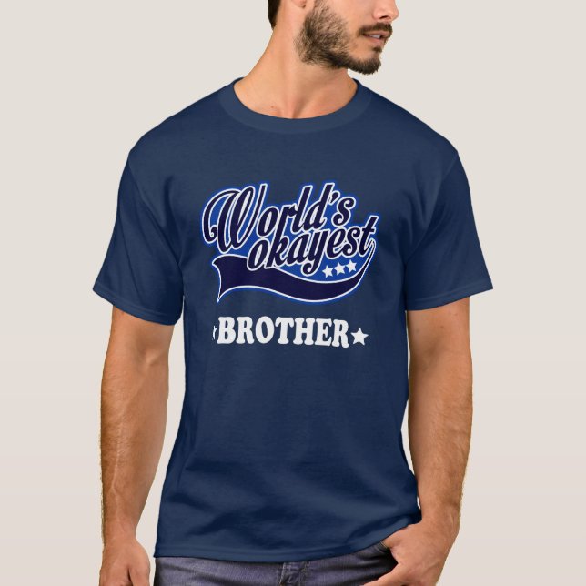 världs mest okayest broder tee shirt (Framsida)