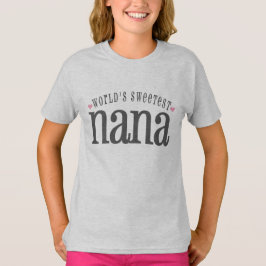 Världs mest sweetest Nana T-shirt