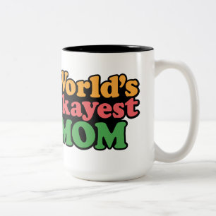 Världs mugg för Okayest mamma
