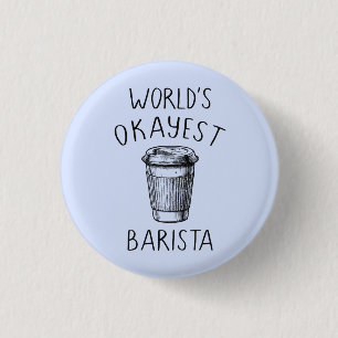 Världs Okayest Barista - väderkornet klämmer fa Knapp