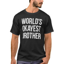 Världs Okayest broder
