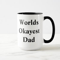 Världs"Okayest" pappa