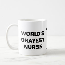 Världs Okayest sjuksköterska Kaffemugg