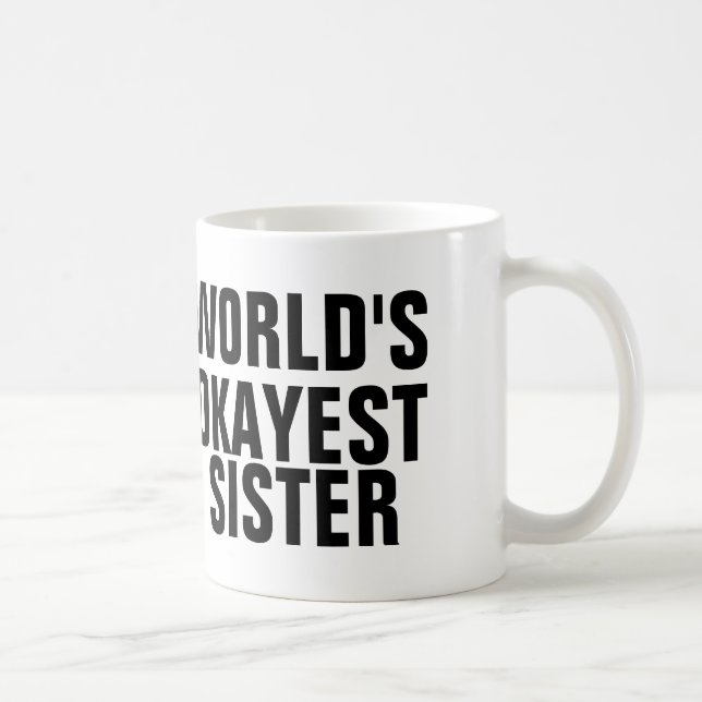 VÄRLDS OKAYEST-SYSTER, kaffe koppar (Höger)