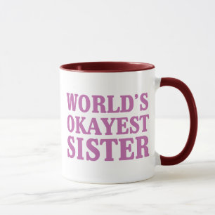 Världs Okayest syster Mugg