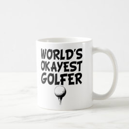 Världs rolig mugg för Okayest golfare