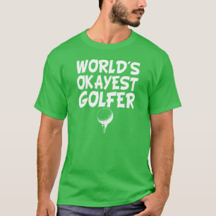 Världs roliga manar för Okayest golfare skjorta Tee Shirt
