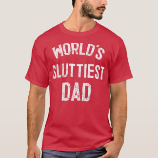 Världs Sluttiest Pappa T Shirt