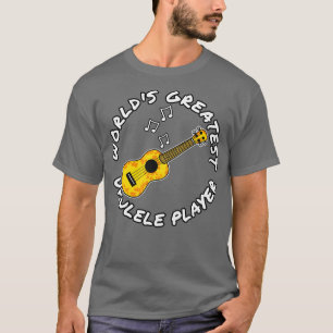 Världs största Ukulele Player Ukulelist Musician T Shirt