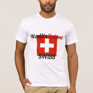Världs varmmaste schweizare tee shirt