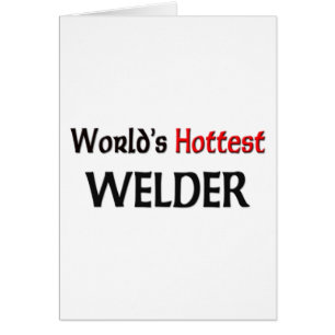 Världs varmmaste Welder Hälsningskort