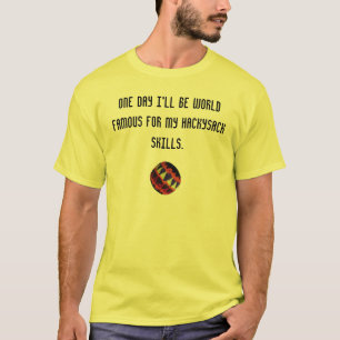 Världsberömd HackySacker! T-shirt