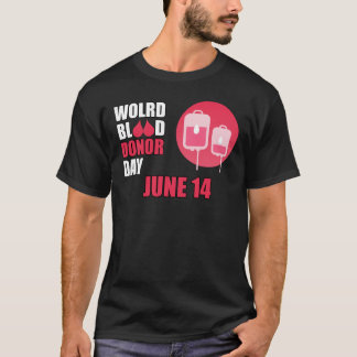 Världsblodgivaredag Juni 14th T Shirt