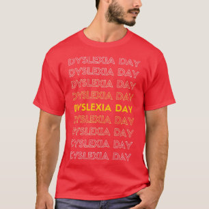 Världsdagen för medvetenhet om dyslexi T Shirt