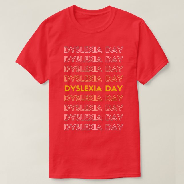 Världsdagen för medvetenhet om dyslexi T T Shirt (Design framsida)