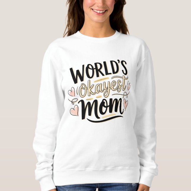 Världsdagen mot Okayest Mamma - Cute Funny Mor T Shirt (Framsida)