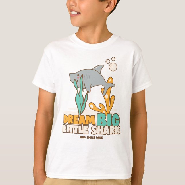 Världsdjurdagen - Dream Big Little Shark T Shirt (Framsida)