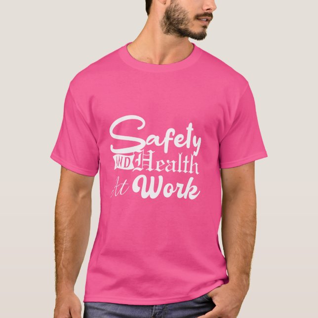 Världshälsodagskampanj om säkerhet på arbetsplatse t shirt (Framsida)