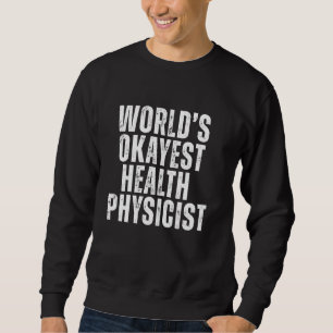 Världshälsoorganisationen Okayest Health Physicist Lång Ärmad Tröja