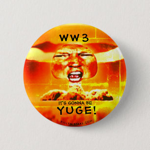 VÄRLDSKRIG 3: DET GÅR ATT VARA YUGE! KNAPP