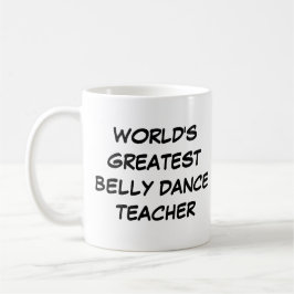 "Världsmästare Belly Dance Teacher" Mugg