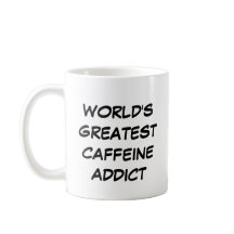 "Världsmästare Caffeine Addict" Mugg