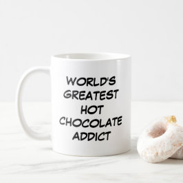 "Världsmästare Hett Chocolate Addict" Mugg