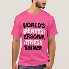 Världsmästare Personal Fitness Trainer T Shirt