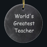 Världsmästare Teacher Chalkboard Gift Idea Julgransprydnad Keramik<br><div class="desc">Världsmästare Teacher Chalkboard Design Gift Idea Julgran Ornament Ceramic</div>