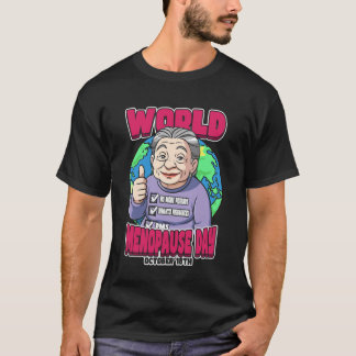 Världsmenopausdagen 18:e oktober Vi tar bort stigm T Shirt