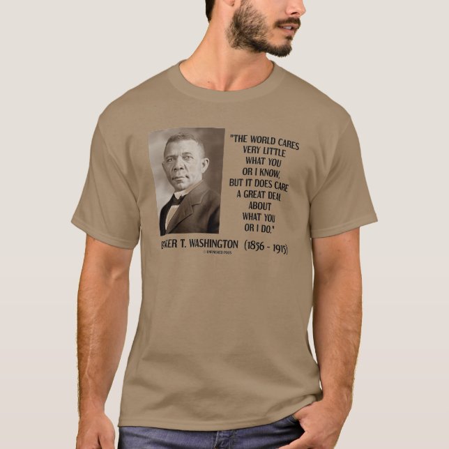 Världsomsorgar för Booker T. Washington mycket T-shirt (Framsida)