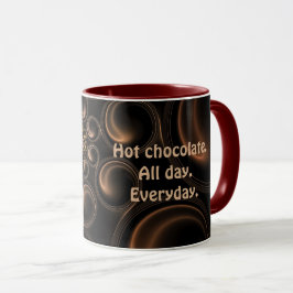 Varm choklad all dag varje dagmugg mugg