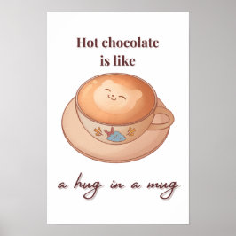 varm choklad är en kram i en mugg poster